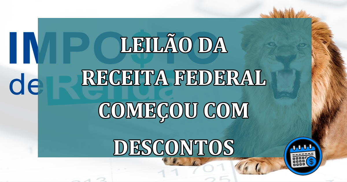 Leilao da Receita Federal comecou com DESCONTOS