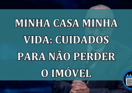 Minha Casa Minha Vida: cuidados para não perder o imovel