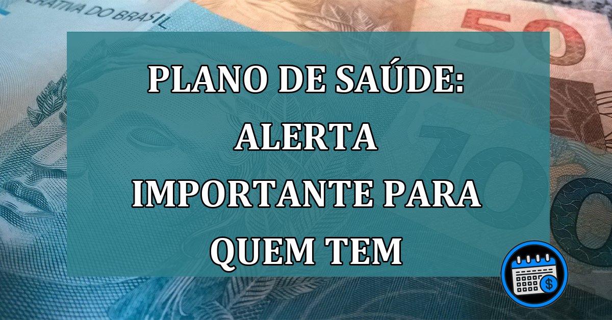 Plano de Saude: ALERTA IMPORTANTE para quem tem