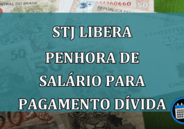 STJ libera penhora de salario para pagamento divida