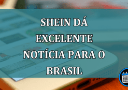 Shein dá EXCELENTE NOTICIA para o Brasil