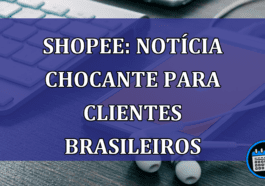 Shopee: Noticia CHOCANTE para clientes brasileiros