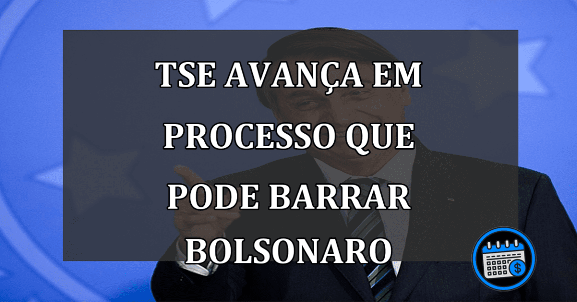 TSE avança em processo que pode barrar Bolsonaro