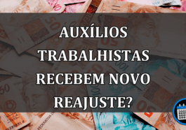 auxílios trabalhistas recebem novo reajuste?