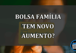 bolsa família tem novo aumento?