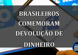 brasileiros comemoram devolução de dinheiro