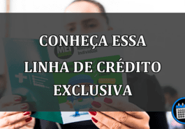 conheça essa linha de crédito exclusiva