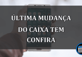 última mudança do caixa tem confira