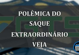 polêmica do saque extraordinário veja