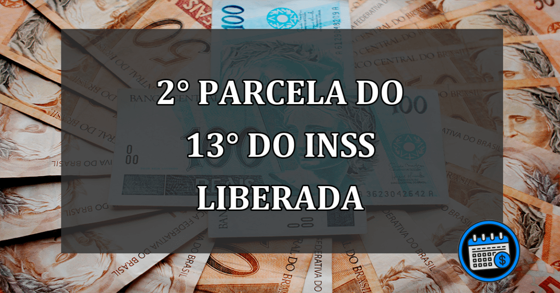 2° parcela do 13° do INSS LIBERADA