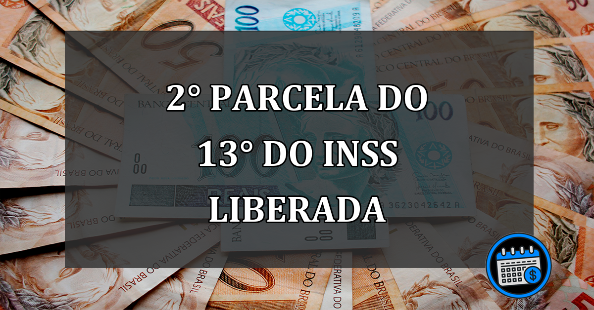 2° parcela do 13° do INSS LIBERADA