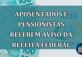 Aposentados e pensionistas recebem AVISO da Receita Federal