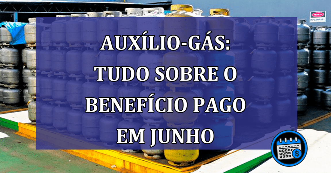 Auxilio-Gáa: tudo sobre o beneficio pago em junho