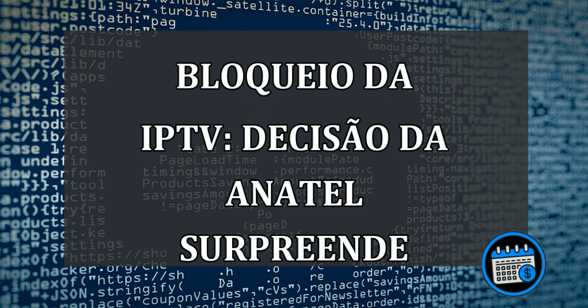 BLOQUEIO da IPTV: decisao da Anatel SURPREENDE