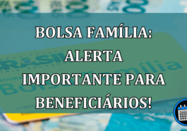 Bolsa Familia: ALERTA IMPORTANTE para beneficiarios!