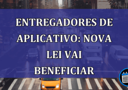 Entregadores de Aplicativo: nova lei vai BENEFICIAR