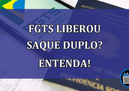 FGTS LIBEROU saque DUPLO? Entenda!