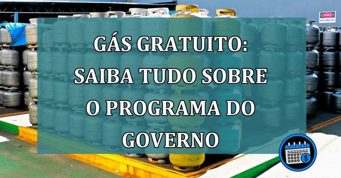 Gas GRATUITO: saiba tudo sobre o PROGRAMA do GOVERNO