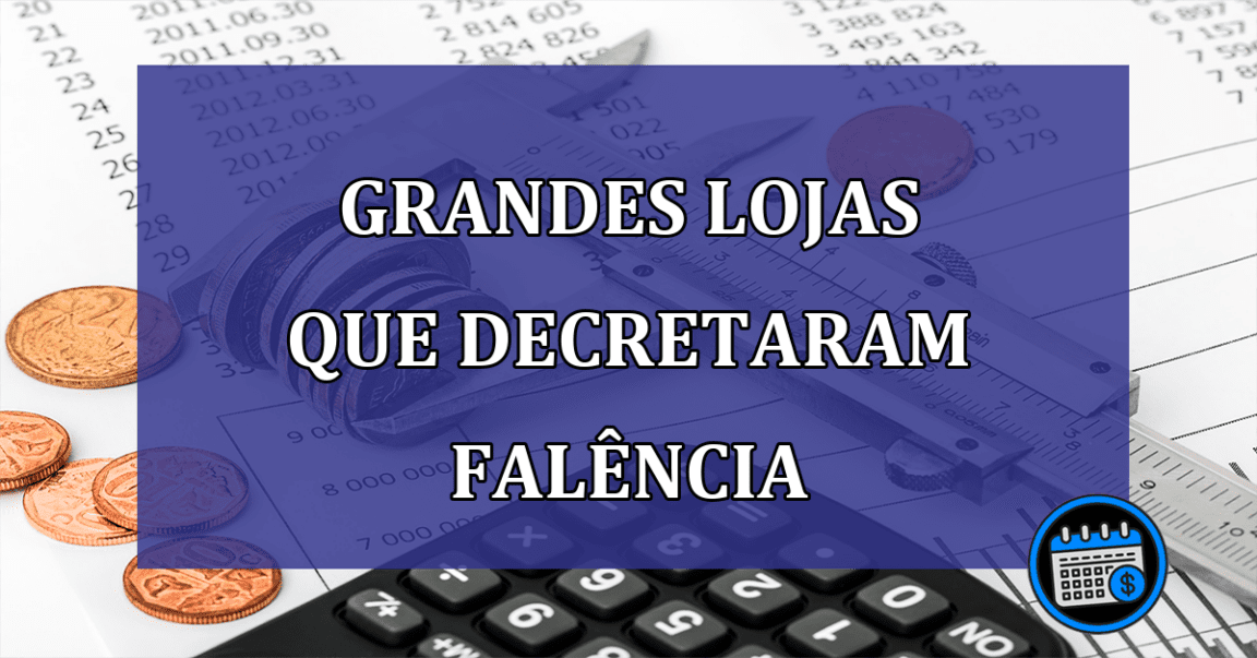 Grandes LOJAS que decretaram FALENCIA