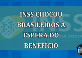 INSS CHOCOU brasileiros a espera do beneficio