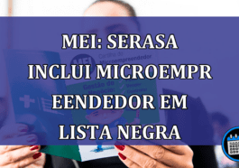 MEI: Serasa inclui microempreendedor em LISTA NEGRA