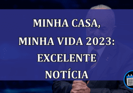 Minha Casa, Minha Vida 2023: EXCELENTE noticia