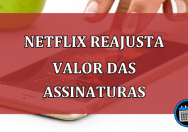 NETFLIX reajusta VALOR das assinaturas