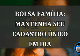 Bolsa Família: Mantenha seu Cadastro Único em Dia