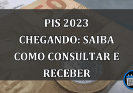 PIS 2023 chegando: Saiba como consultar e receber