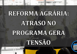 Reforma Agrária: atraso no programa gera tensão