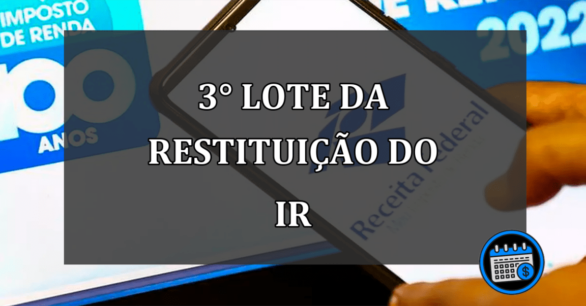 3° lote da RESTITUICAO do IR