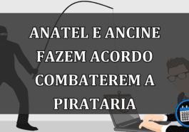 Anatel e Ancine fazem ACORDO combaterem a PIRATARIA