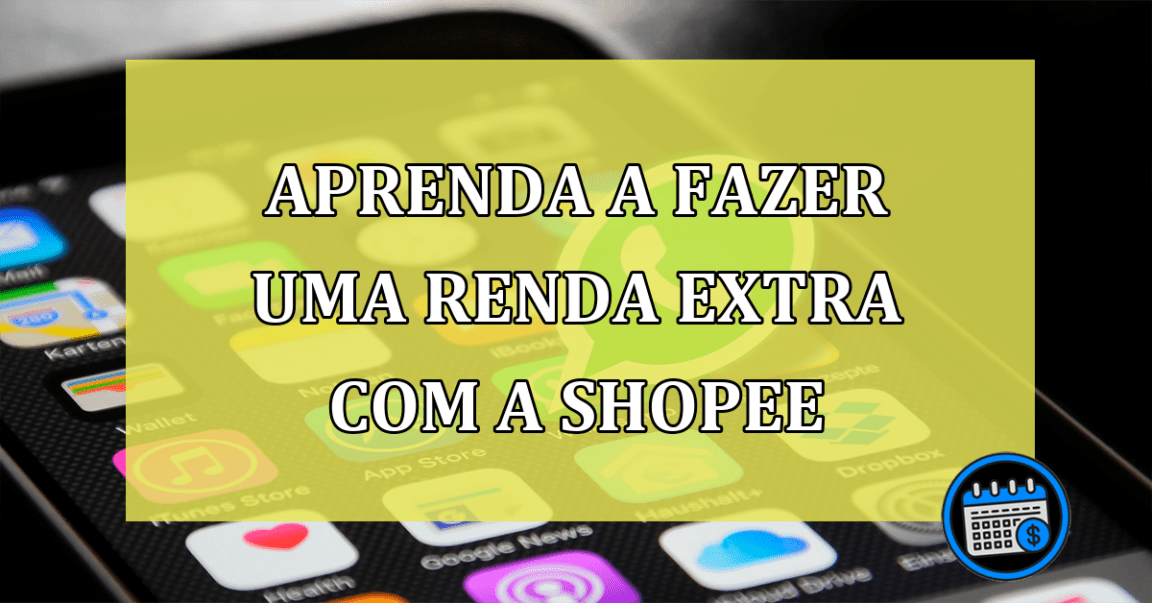 Aprenda a fazer uma RENDA EXTRA com a Shopee