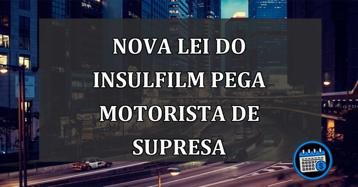 nova LEI do INSULFILM pega motorista de SUPRESA