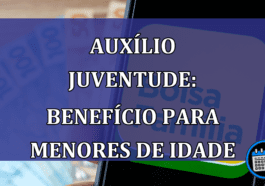 Auxilio Juventude: BENEFICIO para menores de idade