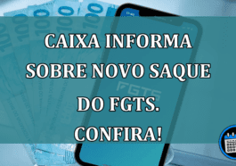 Caixa informa sobre NOVO SAQUE do FGTS. Confira!