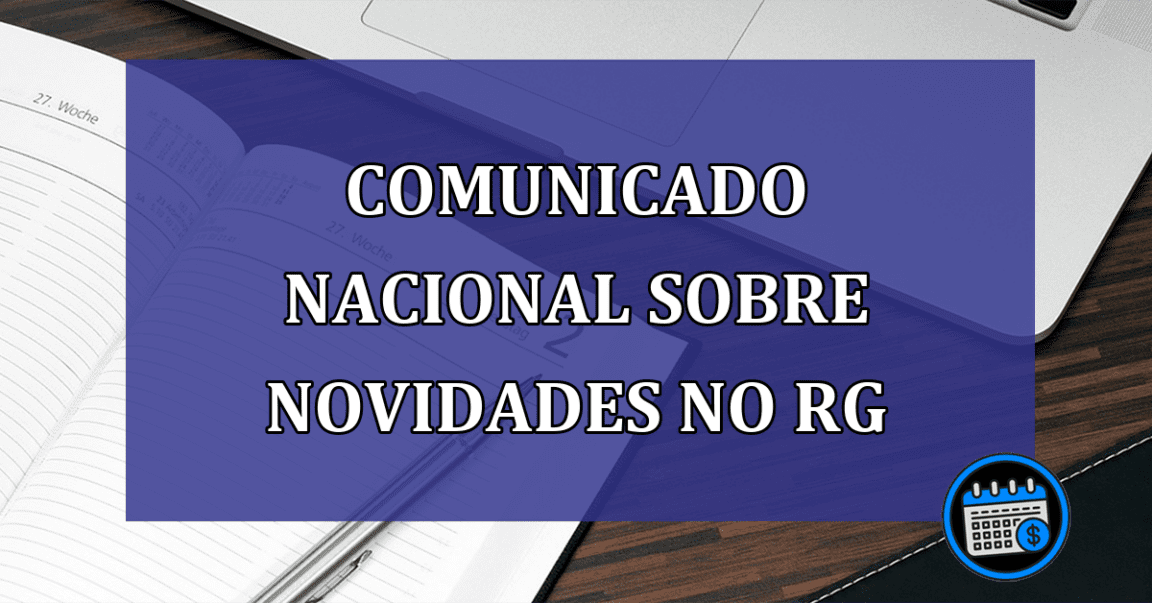 COMUNICADO nacional sobre NOVIDADES no RG