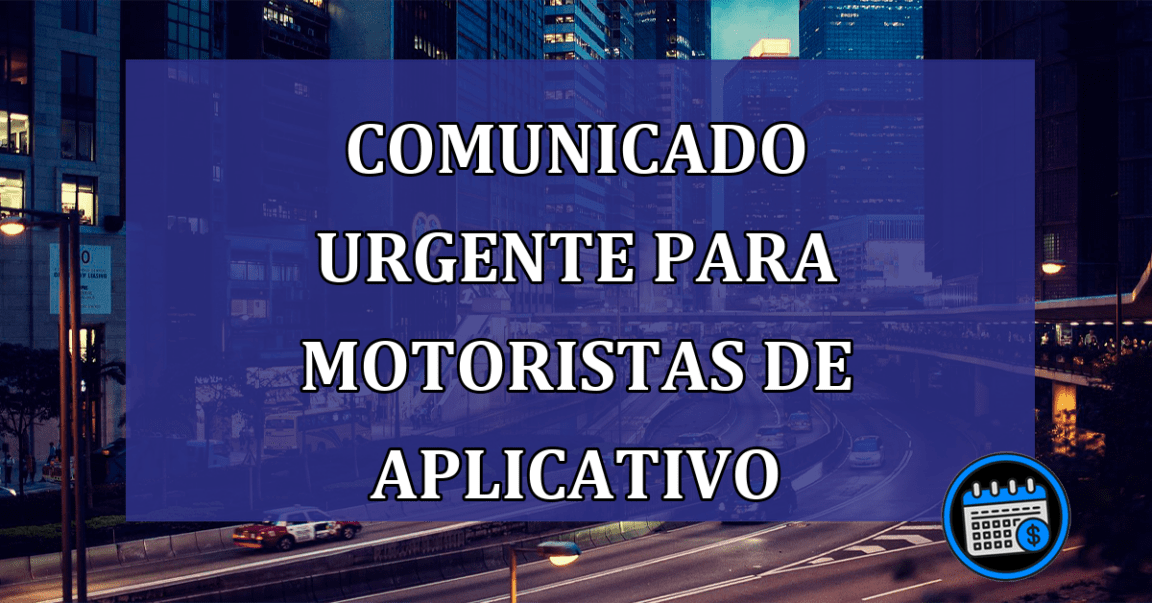 Comunicado URGENTE para MOTORISTAS de aplicativo