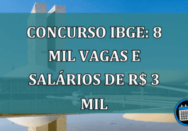 Concurso IBGE: 8 MIL vagas e salarios de R$ 3 mil