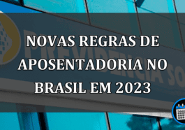 Novas Regras de Aposentadoria no Brasil em 2023