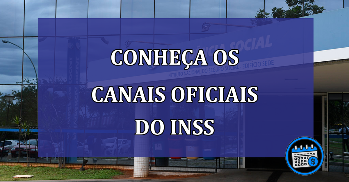 Conheca os CANAIS oficiais do INSS