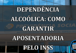 Dependência Alcoólica: Como Garantir Aposentadoria pelo INSS