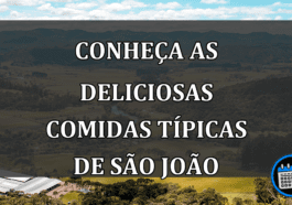 Conheça As Deliciosas Comidas Típicas De São João