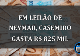 Em leilao de NEYMAR, Casemiro gasta R$ 825 mil