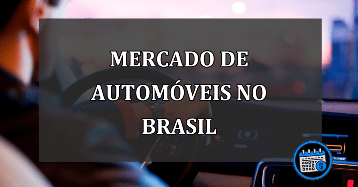 Mercado de Automóveis no Brasil