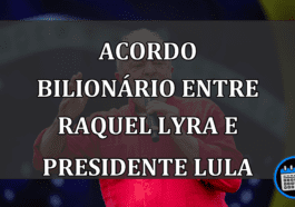 Acordo bilionário entre Raquel Lyra e presidente Lula