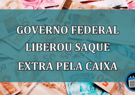 Governo Federal LIBEROU saque EXTRA pela Caixa