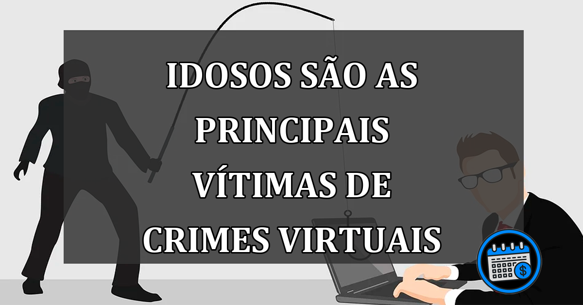 IDOSOS sao as principais vitimas de CRIMES VIRTUAIS