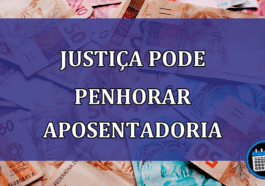 Justiça pode PENHORAR APOSENTADORIA