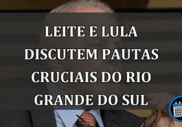 Leite e Lula Discutem Pautas Cruciais do Rio Grande do Sul